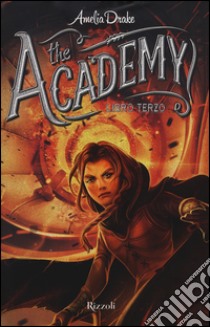 The academy. Vol. 3 libro di Drake Amelia