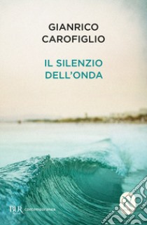 Il silenzio dell'onda libro di Carofiglio Gianrico