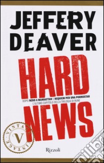 Hard news libro di Deaver Jeffery