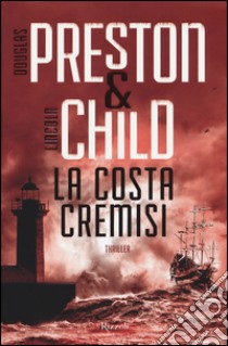 La costa cremisi libro di Preston Douglas; Child Lincoln