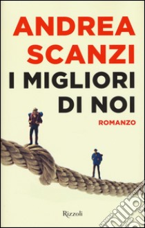 I migliori di noi libro di Scanzi Andrea