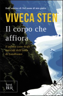 Il corpo che affiora libro di Sten Viveca