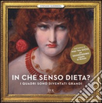 In che senso dieta? I quadri sono diventati grandi. Ediz. a colori libro di Guerrera Stefano