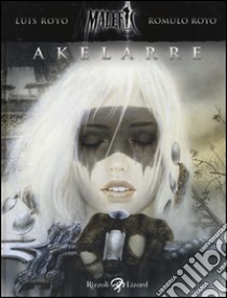 Akelarre. Malefic time. Vol. 3 libro di Royo Luis; Royo Romulo