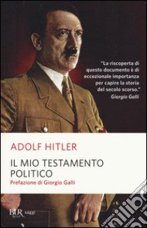 Il mio testamento politico libro di Hitler Adolf; Genoud F. (cur.)