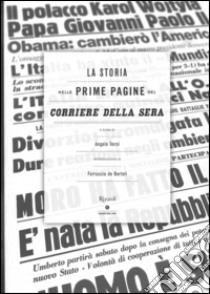 La storia nelle prime pagine del Corriere della Sera. Ediz. illustrata libro di Varni A. (cur.)