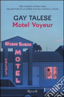 Motel Voyeur libro di Talese Gay