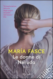 Le donne di Neruda libro di Fasce Maria