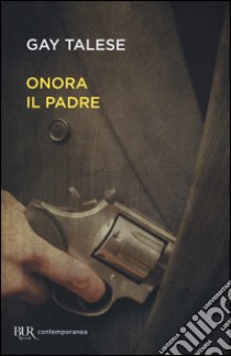 Onora il padre libro di Talese Gay