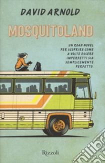 Mosquitoland libro di Arnold David