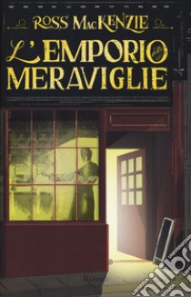 L'emporio delle meraviglie libro di McKenzie Ross