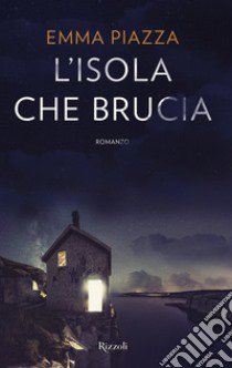 L'isola che brucia libro di Piazza Emma