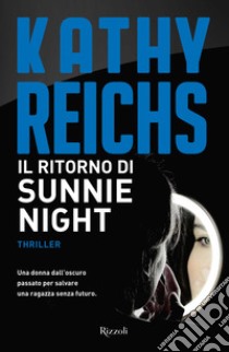 Il ritorno di Sunnie Night libro di Reichs Kathy