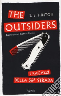 The Outsiders. I ragazzi della 56ª strada libro di Hinton S. E.