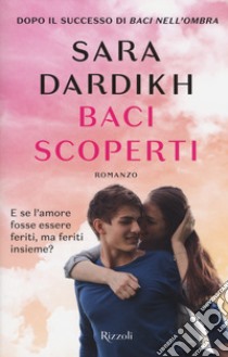 Baci scoperti libro di Dardikh Sara