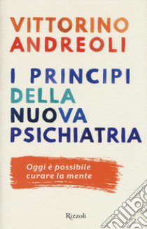 I princìpi della nuova psichiatria libro di Andreoli Vittorino