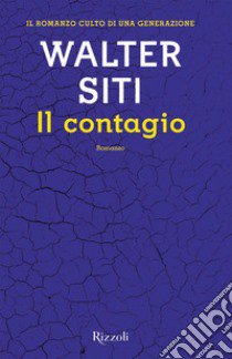 Il contagio. Nuova ediz. libro di Siti Walter