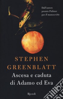 Ascesa e caduta di Adamo ed Eva libro di Greenblatt Stephen