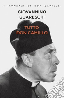 Tutto don Camillo libro di Guareschi Giovannino