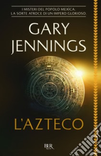 L'azteco libro di Jennings Gary