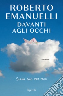 Davanti agli occhi libro di Emanuelli Roberto