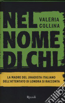 Nel nome di chi libro di Collina Valeria; Maarad Brahim