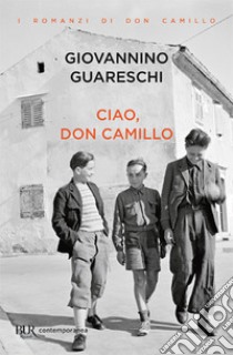 Ciao, don Camillo libro di Guareschi Giovannino