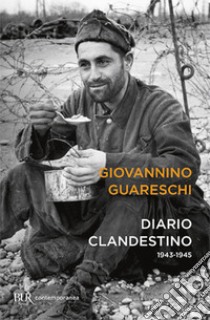 Diario clandestino (1943-1945) libro di Guareschi Giovannino