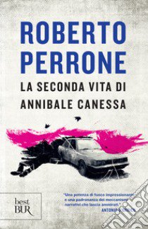 La seconda vita di Annibale Canessa libro di Perrone Roberto