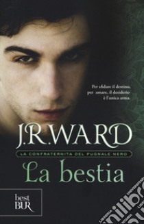 La bestia.  La confraternita del pugnale nero. Vol. 14 libro di Ward J. R.