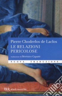 Le relazioni pericolose libro di Choderlos de Laclos Pierre