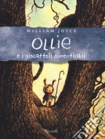 Ollie e i giocattoli dimenticati libro di Joyce William