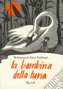 La bambina della luna libro di Zaeri-Esfahani Mehrnousch