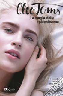 La magia delle #piccolecose libro di Toms Cleo