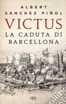 Victus libro di Sánchez Piñol Albert