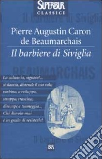 Il barbiere di Siviglia libro di Beaumarchais P. Augustin