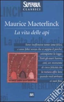 La vita delle api libro di Maeterlinck Maurice