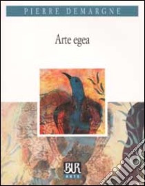 Arte egea libro di Demargne Pierre