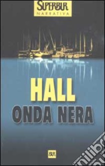 Onda nera libro di Hall James W.