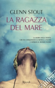 La ragazza del mare libro di Stout Glenn