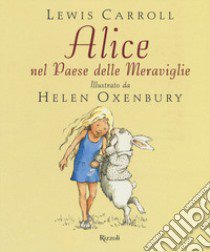 Alice nel paese delle meraviglie. Nuova ediz. libro di Carroll Lewis