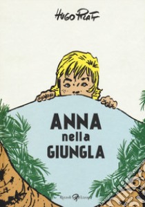 Anna nella giungla libro di Pratt Hugo