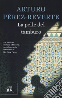 La pelle del tamburo libro di Pérez-Reverte Arturo