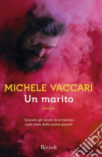 Un marito libro di Vaccari Michele