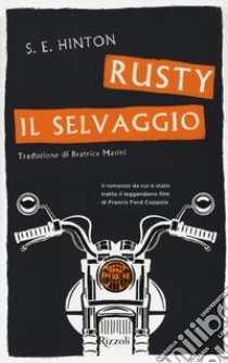 Rusty il selvaggio libro di Hinton S. E.