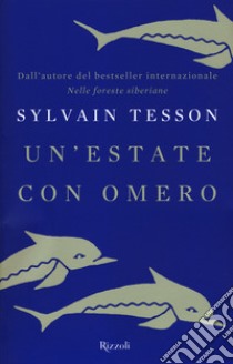 Un'estate con Omero libro di Tesson Sylvain