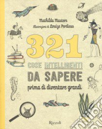 321 cose intelligenti da sapere prima di diventare grandi libro di Masters Mathilda