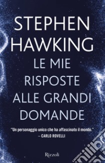 Le mie risposte alle grandi domande libro di Hawking Stephen