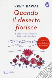 Quando il deserto fiorisce libro di Rawat Prem