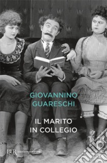 Il marito in collegio libro di Guareschi Giovannino